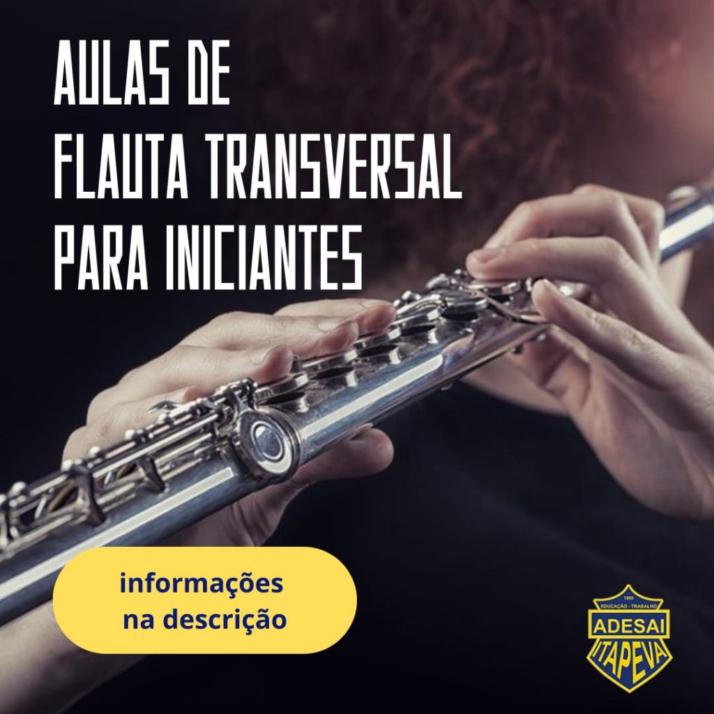flautas A A.D.E.S.A.I. está com inscrições abertas para aulas de FLAUTA TRANSVERSAL - 2025