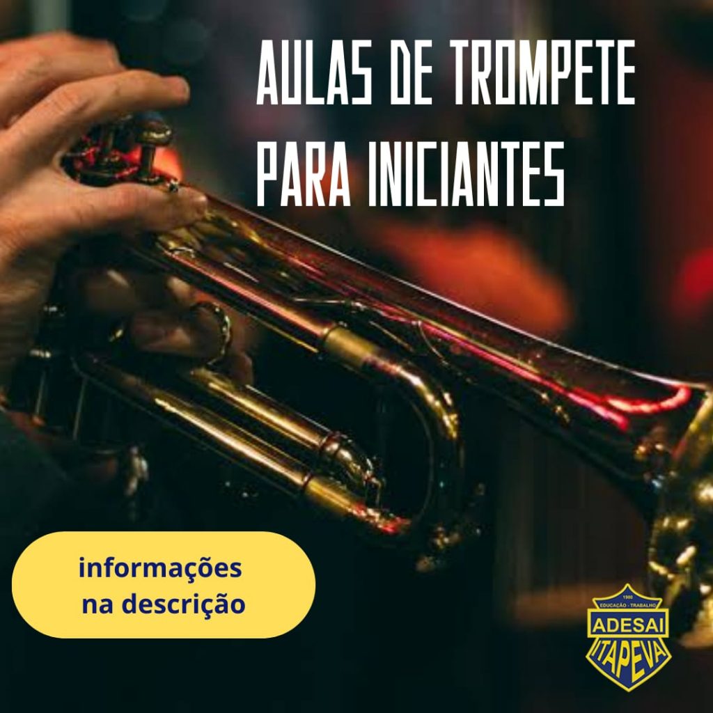 trompete A A.D.E.S.A.I. está com inscrições abertas para aulas de música no curso de TROMPETE - 2025